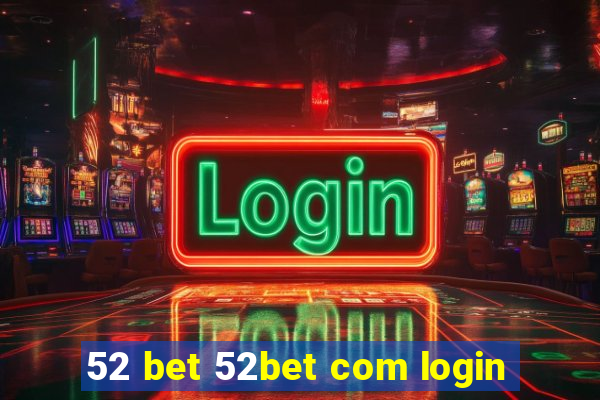 52 bet 52bet com login